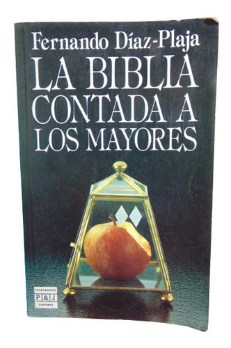 Adp La Biblia Contada A Los Mayores Fernando Diaz Plaja