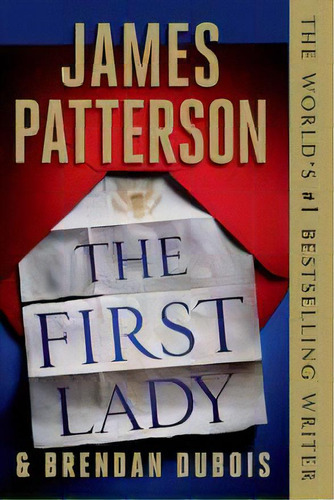 The First Lady, De James Patterson. Editorial Grand Central Publishing, Tapa Blanda En Inglés