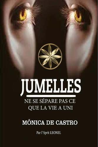 JUMELLES, de Marcela Neyra Rojas y otros. Editorial WorldSpiritistInstitute.org, tapa blanda en francés, 2023