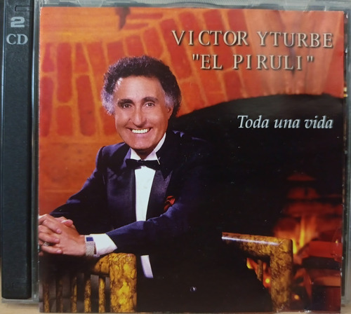 Cd Doble Víctor Yturbe El Pirulí - Toda Una Vida