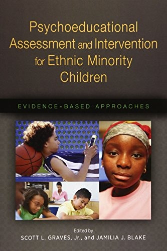 Psychoeducational Assessment And Intervention For Ethnic Min