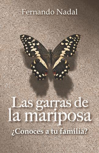 Libro : Las Garras De La Mariposa Conoces A Tu Familia? -