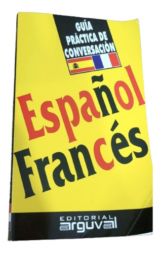 Español Francés- Guía Práctica De Conversación