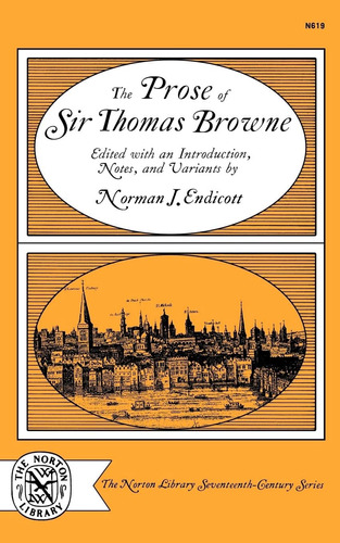 Libro: The Prose Of Sir Thomas Browne (the Norton Library