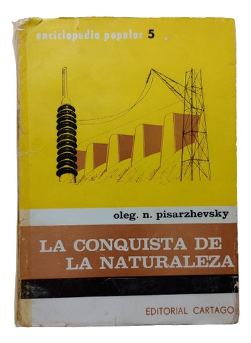 La Conquista De La Naturaleza - Oleg. N. Pisarzhevsky