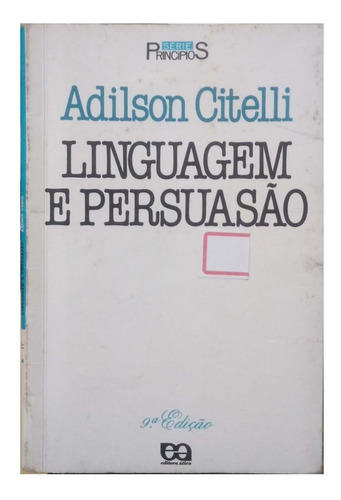 Linguagem E Persuasão - Adilson Citelli