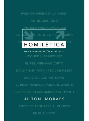 Homiletica De La Investigacion Al Pulpito - Jilton Moraes 
