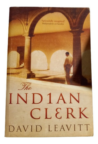 David Leavitt. The Indian Clerk (en Inglés)