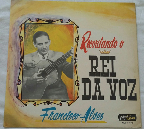 Lp Francisco Alves - Recordando O Rei Da Voz (hbs)