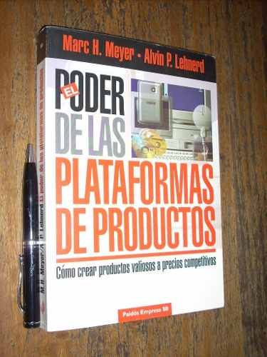 El Poder De Las Plataformas De Productos M H Meyer A Lehnerd