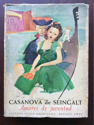Amores De Juventud - Casanova De Seingalt - Ilustró Carybe
