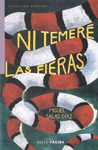 Ni Temeré Las Fieras De Miguel Salas Díaz