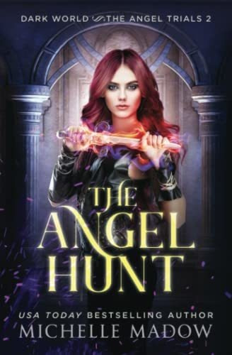 Book : The Angel Hunt (dark World The Angel Trials) - Madow