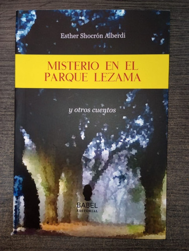 Misterio En El Parque Lezama / Shocrón Alberdi / Babel