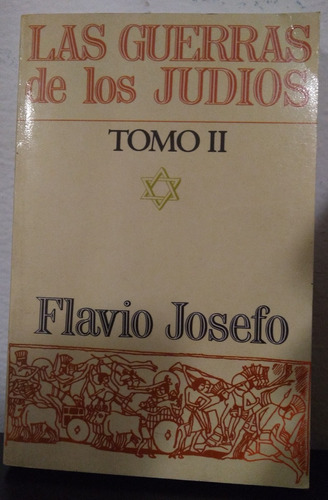 Guerra De Los Judios - Tomo Ii * Flavio Josefo