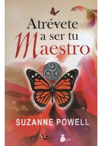 Atrévete a ser tu maestro, de Suzanne Powell. Editorial Sirio, tapa blanda en español, 2013
