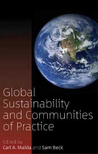 Global Sustainability And Communities Of Practice, De Carl A. Maida. Editorial Berghahn Books, Tapa Blanda En Inglés