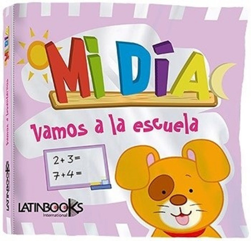 Vamos A La Escuela - Mi Dia, De Brijbasi Equipo Editorial. Editorial Latinbooks Internacional En Español