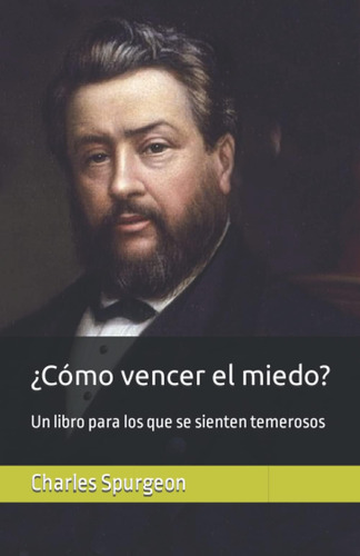 Libro: ¿cómo Vencer El Miedo?: Un Libro Para Los Que Se Sien