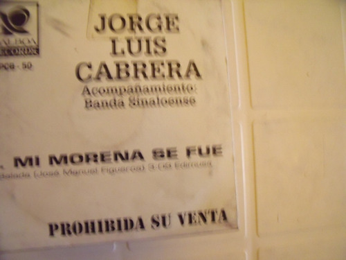 Cd Jorge Luis Cabrera Con Banda, Mi Morena Se Fue, Sencillo