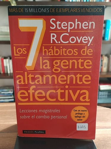 Los 7 Hábitos De La Gente Altamente Efectiva/ Stephen  Covey