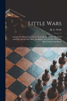 Libro Little Wars: A Game For Boys From Twelve Years Of A...