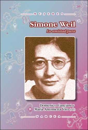 Libro Simone Weil. La Amistad Pura - Canciani, Domenico/vito