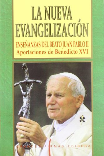 Nueva Evangelizacion La: Enseñanzas Del Beato Juan Pablo Ii