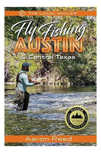 The Local Angler Fly Fishing Austin & Central Texas;local An