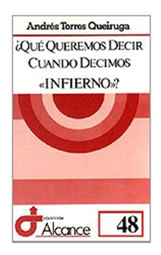 Qué Queremos Decir Cuando Decimos «infierno»?: 48 (alcance)