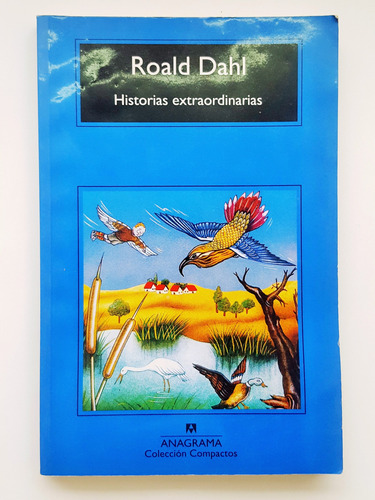 Roald Dahl Historias Extraordinarias Anagrama Paginas: 207 