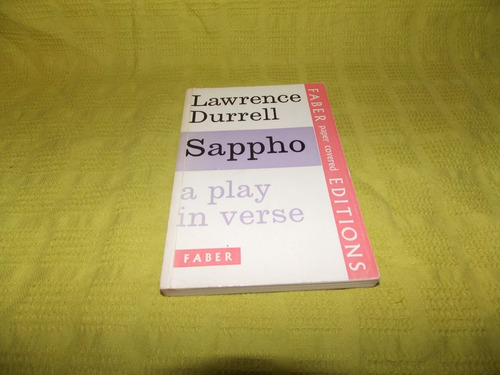 Sappho A Play In Verse - Lawrence Durrell - Faber