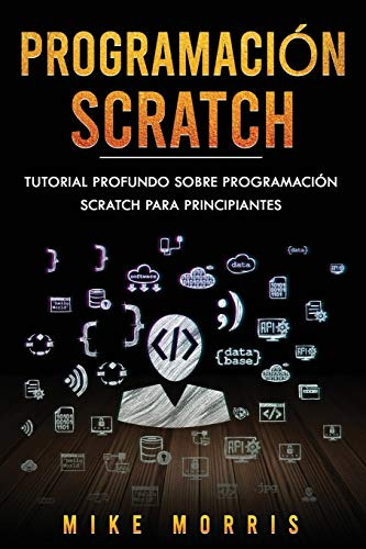 Programacion Scratch: Tutorial Profundo Sobre Programacion