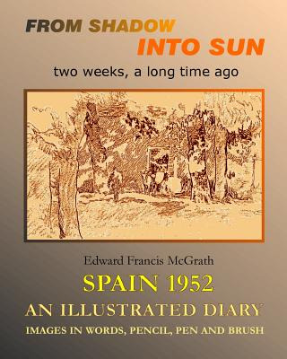 Libro From Shadow Into Sun: Sketching In Spain 1952 - Mcg...