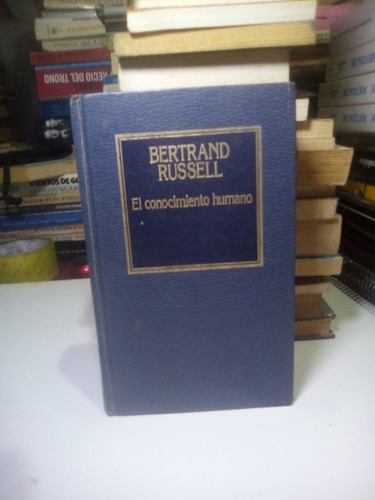 Bertrand Russell El Conocimiento Humano