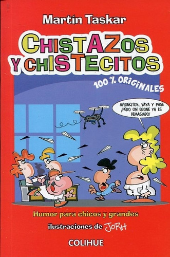 Chistazos Y Chistecitos Para Chicos Y Grandes. Ed. Colihue