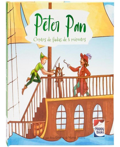 Contos De Fadas De 5 Minutos - Peter Pan: Contos De Fadas De 5 Minutos - Peter Pan, De Little Pearl Books. Editora Happy Books, Capa Dura, Edição 1 Em Português, 2023