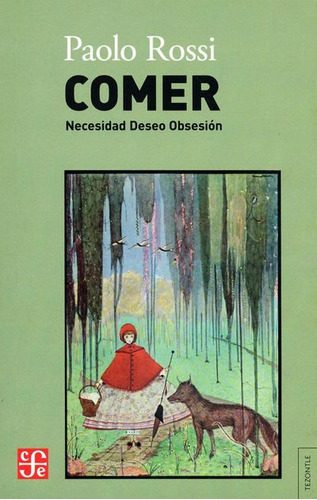 Comer. Necesidad Deseo Obsesion - Paolo Rossi