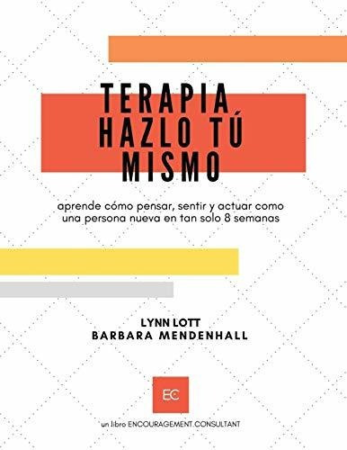 Terapia Hazlo Tu Mismo, De Barbara Mendenhall. Editorial Lynn Lott Encouragement Consulting, Tapa Blanda En Español, 2020