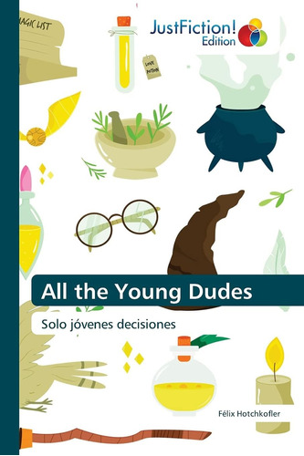 Libro: All The Young Dudes: Solo Jóvenes Decisiones (spanish