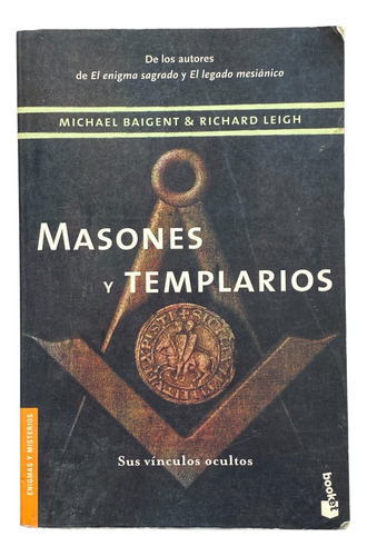 Masones Y Templarios - Michael Baigent & Richard Leigh