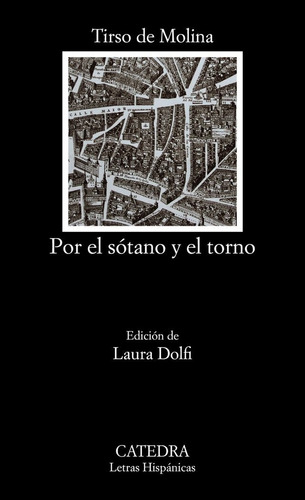 Por El Sãâ³tano Y El Torno, De Molina, Tirso De. Editorial Ediciones Cátedra, Tapa Blanda En Español