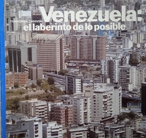 Libro Venezuela El Laberinto De Lo Posible / Aníbal Romero