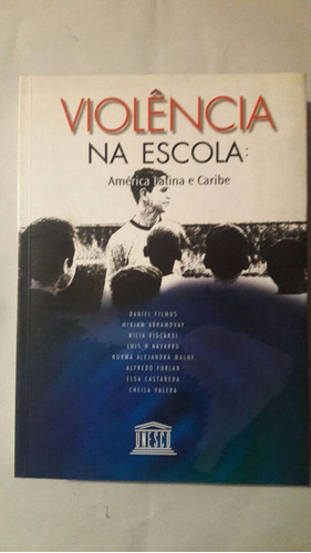 Violencia Na Escola:america Latina E Caribe-unesco-(o)