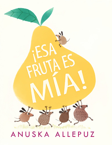  Esa Fruta Es Mia  - Allepuz Anuska