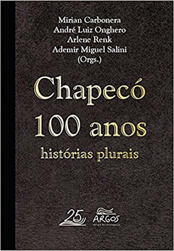 Chapecó 100 Anos