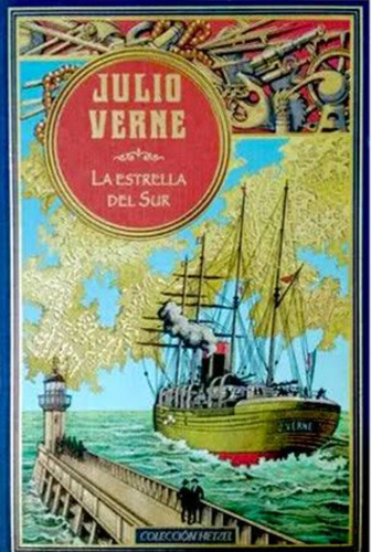 Libro La Estrella Del Sur Colección Hetzel De Julio Verne 