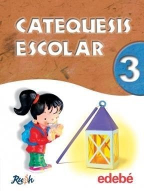 Catequesis Escolar 3 Edebe Egb (proyecto Ruah) - Proyecto R