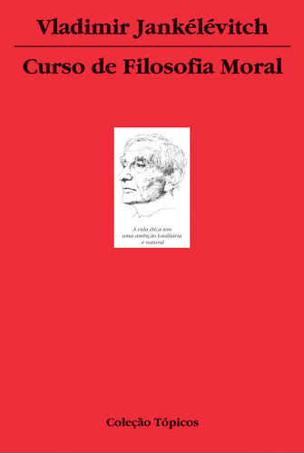 Curso De Filosofia Moral: Curso De Filosofia Moral, De Jankélévitch, Vladimir. Editora Wmf Martins Fontes, Capa Mole, Edição 1 Em Português