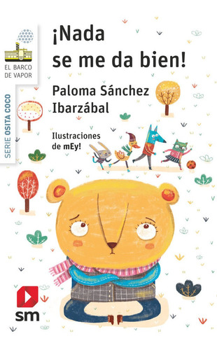 Ãâ¡nada Se Me Da Bien!, De Sánchez Ibarzábal, Paloma. Editorial Ediciones Sm, Tapa Blanda En Español